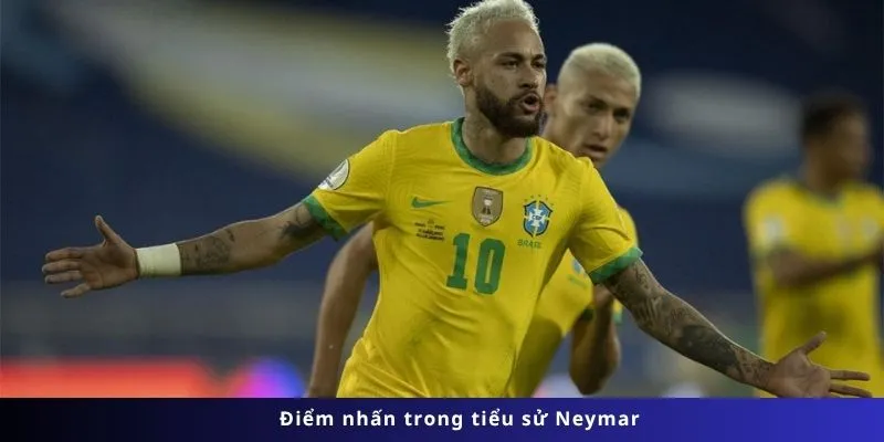 Tiểu Sử Neymar 3 Điểm nhấn trong tiểu sử Neymar