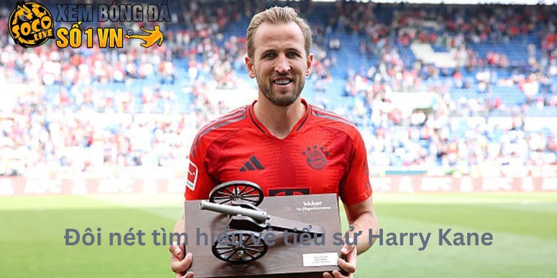 Tiểu Sử Harry Kane 1 Đôi nét tìm hiểu về tiểu sử Harry Kane