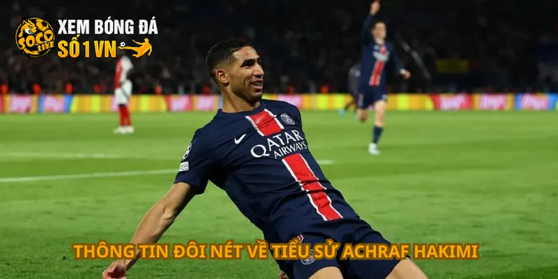 Tiểu Sử Achraf Hakimi 1 Thông tin đôi nét về tiểu sử Achraf Hakimi